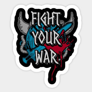 fight your war Sticker